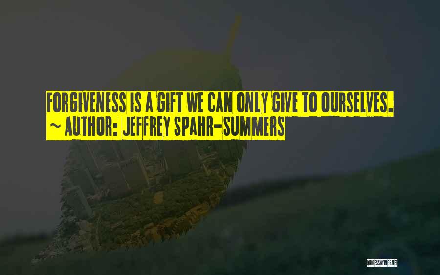 Jeffrey Spahr-Summers Quotes 1287400