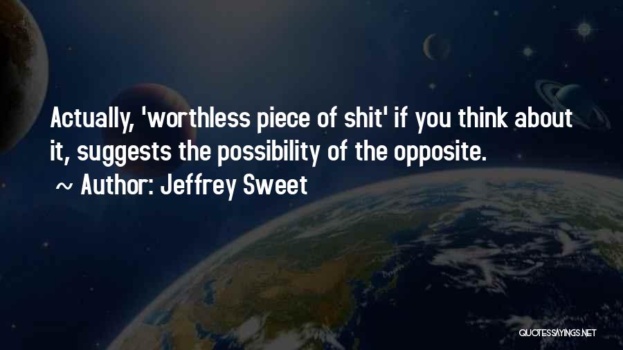 Jeffrey Sweet Quotes 2072343