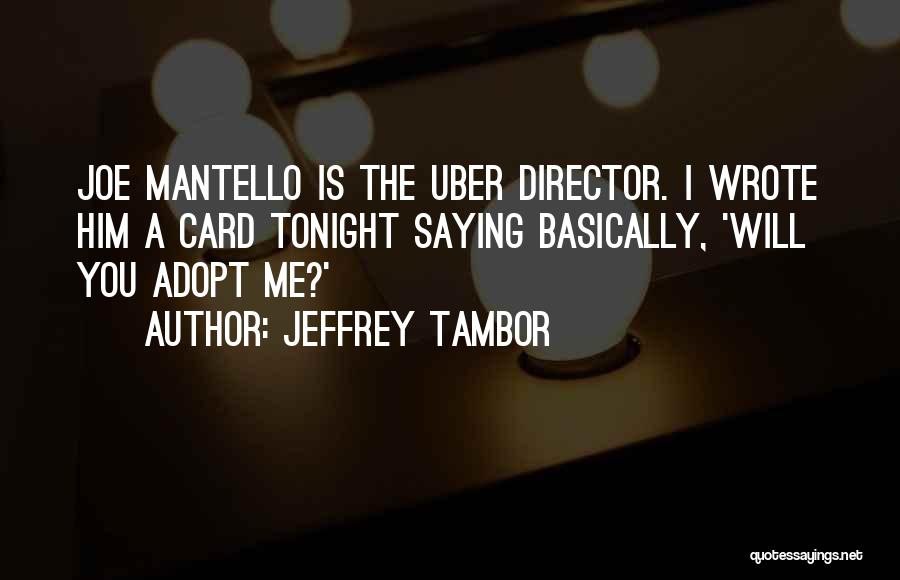 Jeffrey Tambor Quotes 1118739