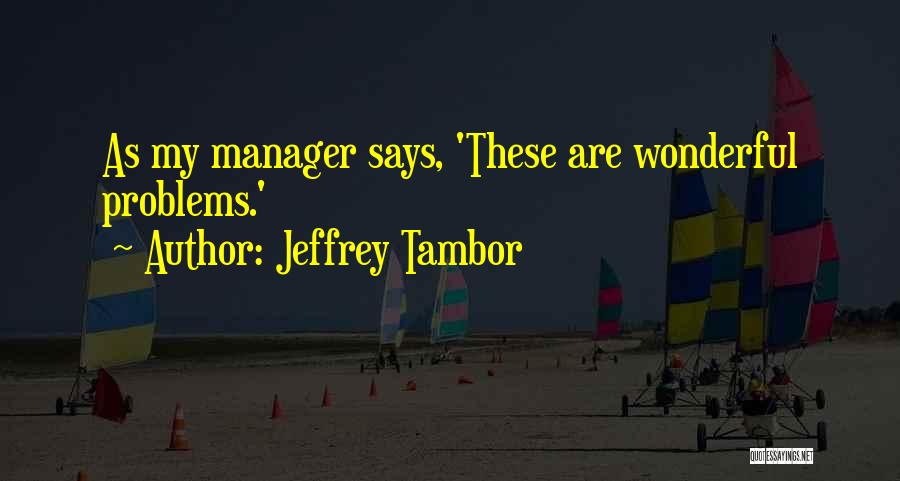 Jeffrey Tambor Quotes 1563052