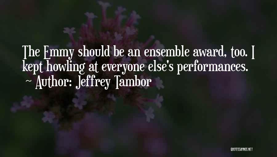 Jeffrey Tambor Quotes 1597633