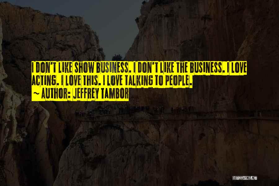 Jeffrey Tambor Quotes 378444