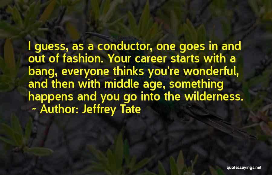 Jeffrey Tate Quotes 1214686