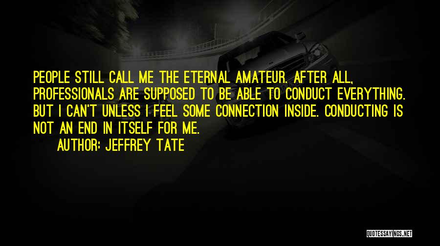 Jeffrey Tate Quotes 1838122