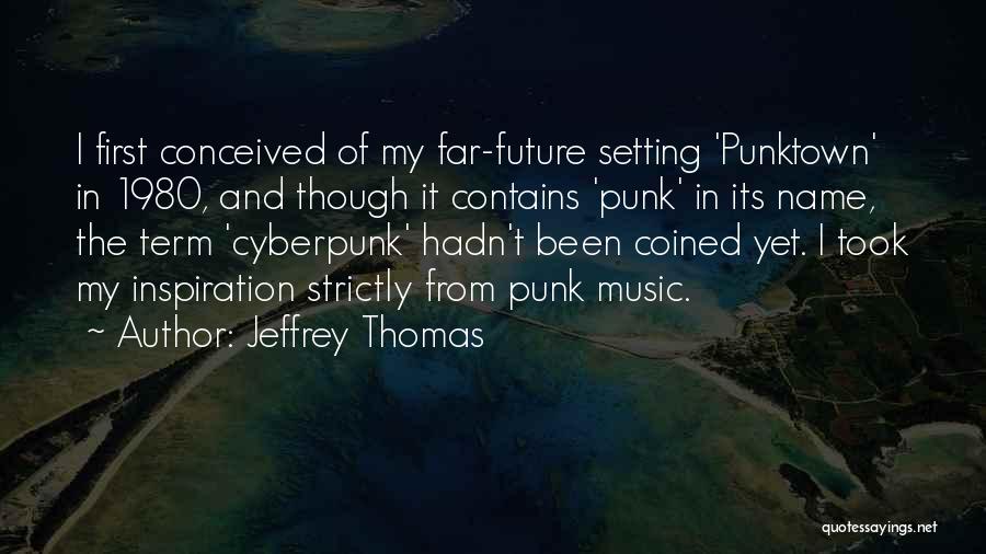 Jeffrey Thomas Quotes 1673409