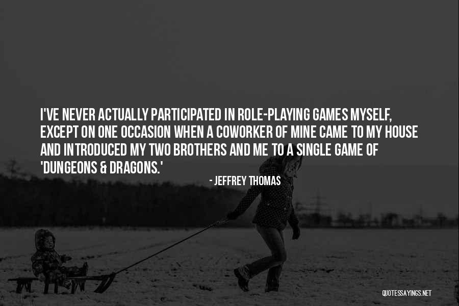 Jeffrey Thomas Quotes 179867