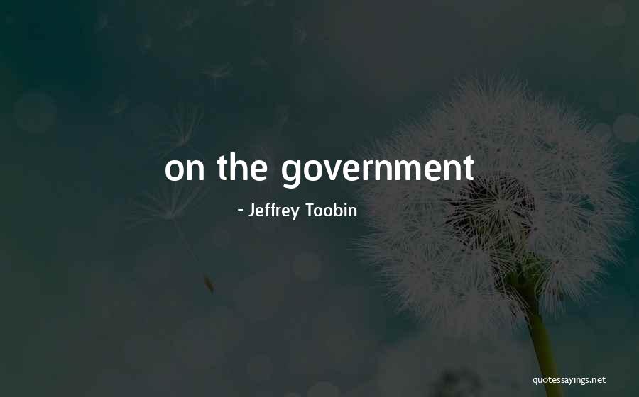 Jeffrey Toobin Quotes 441455 Jeffrey Toobin Quotes 441455
