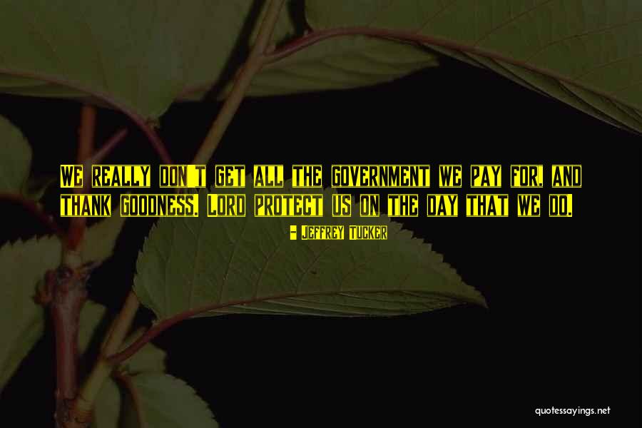 Jeffrey Tucker Quotes 2263062 Jeffrey Tucker Quotes 2263062