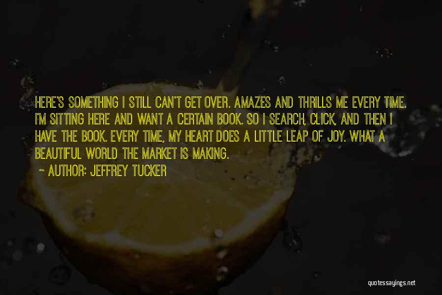 Jeffrey Tucker Quotes 357158