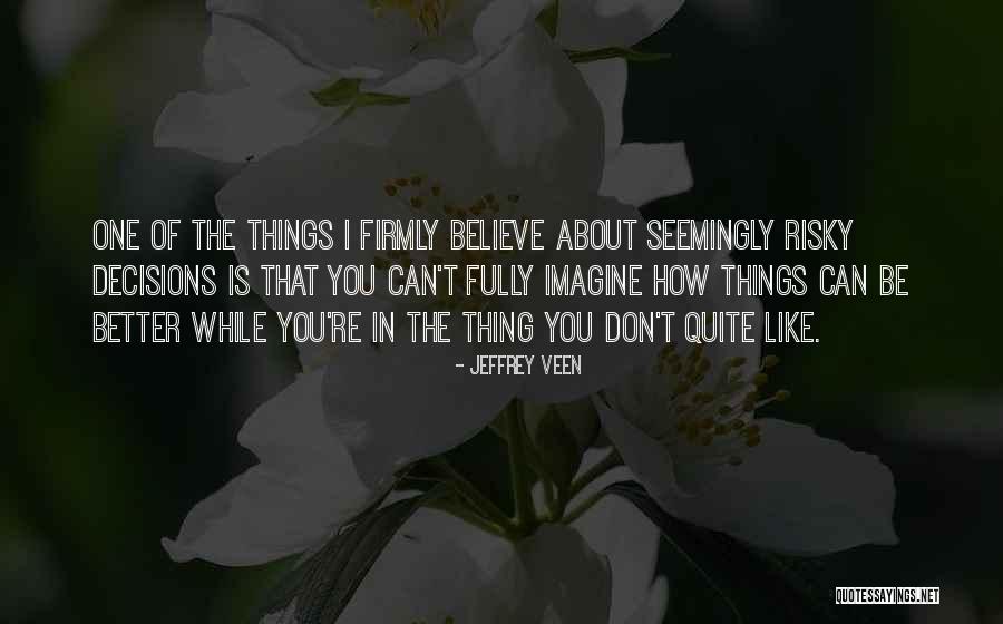 Jeffrey Veen Quotes 1359256 Jeffrey Veen Quotes 1359256