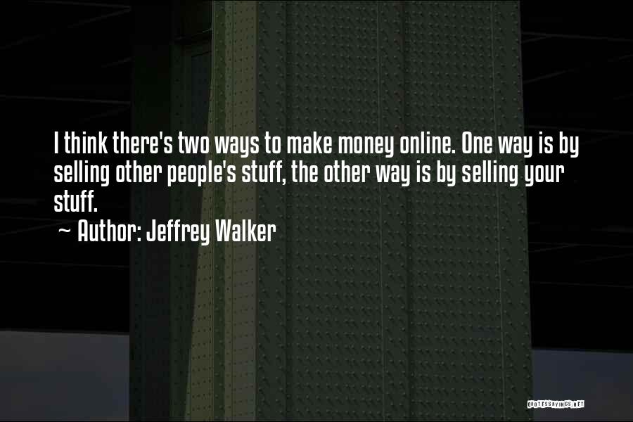 Jeffrey Walker Quotes 537311