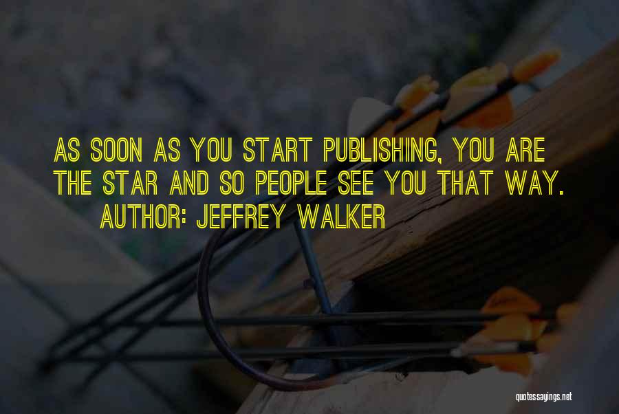 Jeffrey Walker Quotes 566434