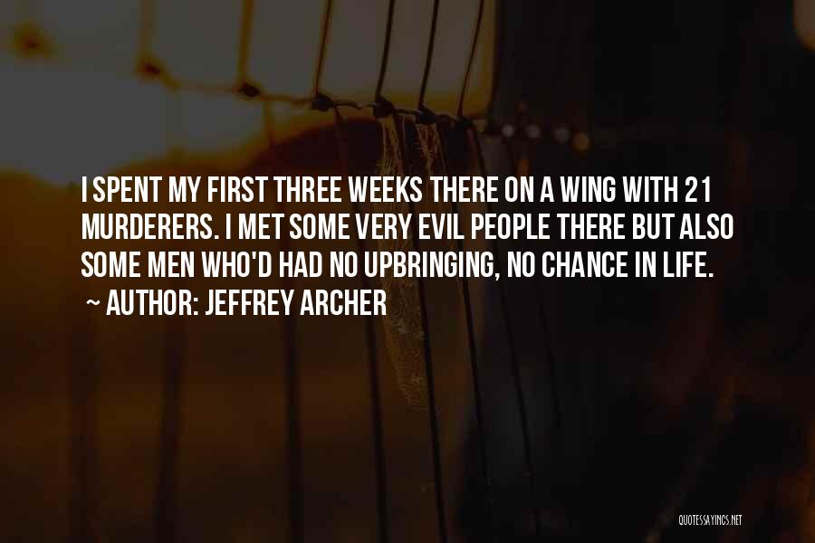 Jeffrey Weeks Quotes By Jeffrey Archer