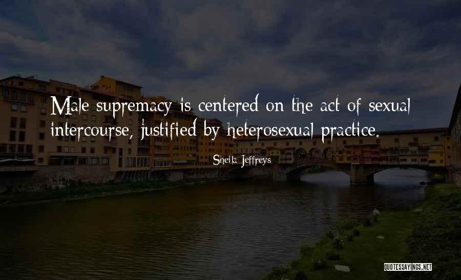 Jeffreys Quotes By Sheila Jeffreys Jeffreys Quotes By Sheila Jeffreys