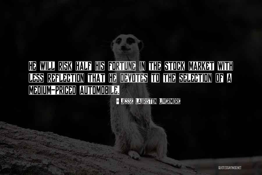 Jeftic Mom Quotes By Jesse Lauriston Livermore Jeftic Mom Quotes By Jesse Lauriston Livermore