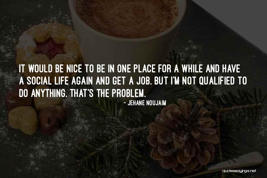 Jehane Noujaim Quotes 661579 Jehane Noujaim Quotes 661579