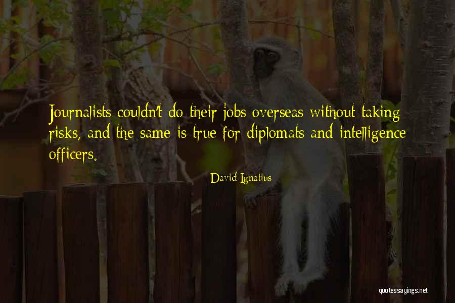Jehangir Khan Quotes By David Ignatius Jehangir Khan Quotes By David Ignatius