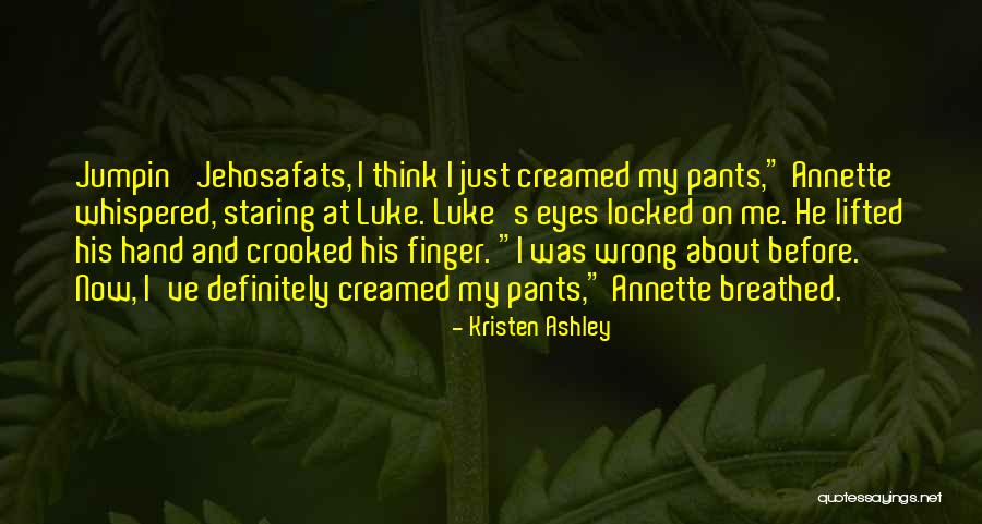 Jehosafats Quotes By Kristen Ashley Jehosafats Quotes By Kristen Ashley