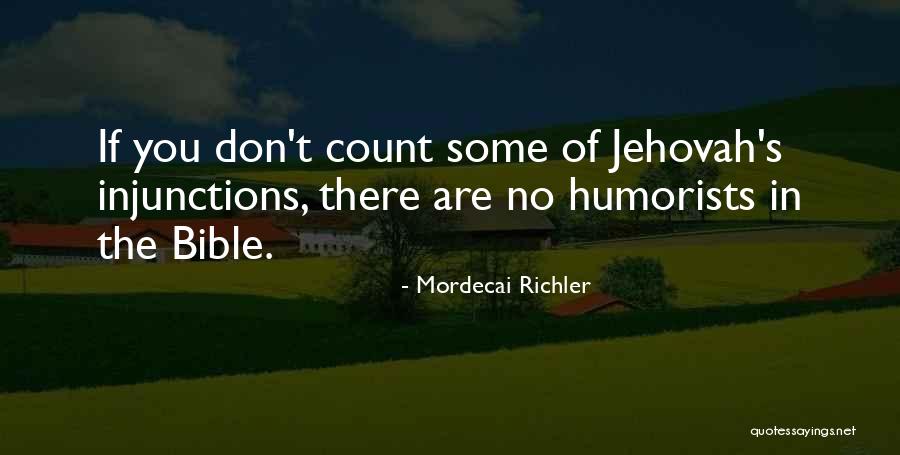 Jehovah Bible Quotes By Mordecai Richler Jehovah Bible Quotes By Mordecai Richler