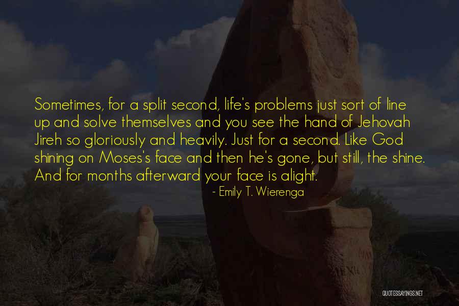 Jehovah God Quotes By Emily T. Wierenga Jehovah God Quotes By Emily T. Wierenga