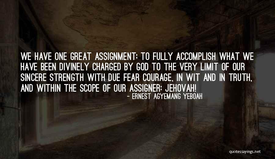 Jehovah God Quotes By Ernest Agyemang Yeboah Jehovah God Quotes By Ernest Agyemang Yeboah