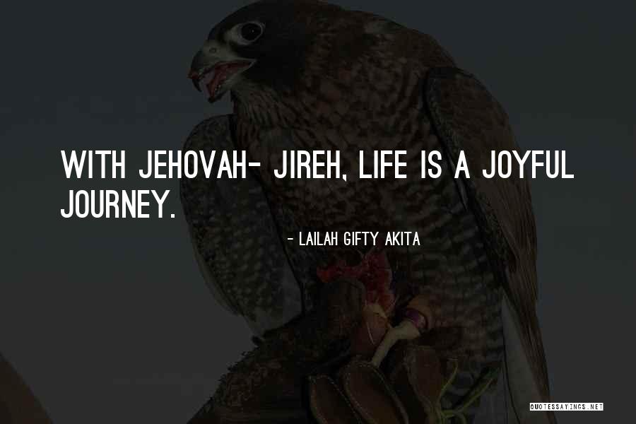Jehovah God Quotes By Lailah Gifty Akita Jehovah God Quotes By Lailah Gifty Akita