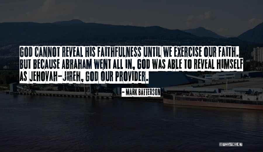Jehovah God Quotes By Mark Batterson Jehovah God Quotes By Mark Batterson