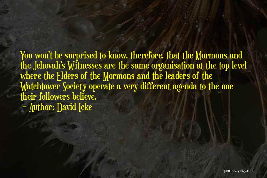 Jehovah Witnesses Quotes By David Icke