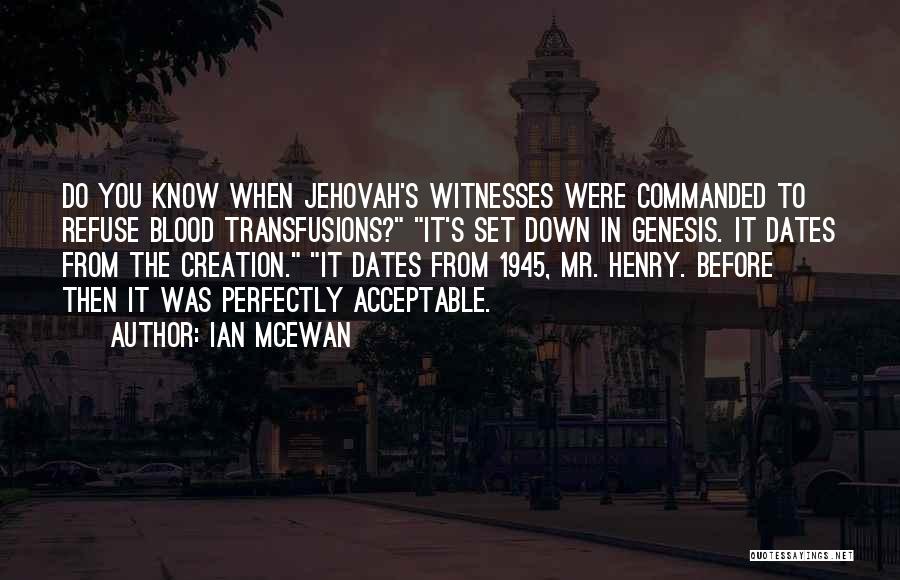Jehovah Witnesses Quotes By Ian McEwan