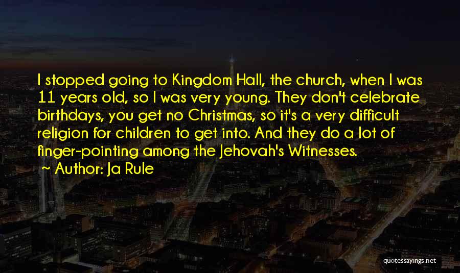 Jehovah Witnesses Quotes By Ja Rule