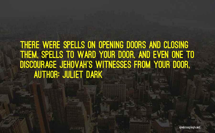 Jehovah Witnesses Quotes By Juliet Dark