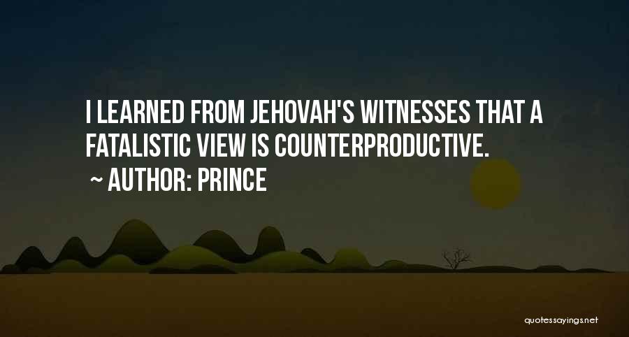 Jehovah Witnesses Quotes By Prince