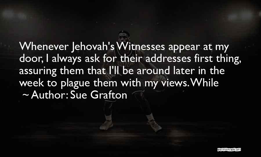 Jehovah Witnesses Quotes By Sue Grafton