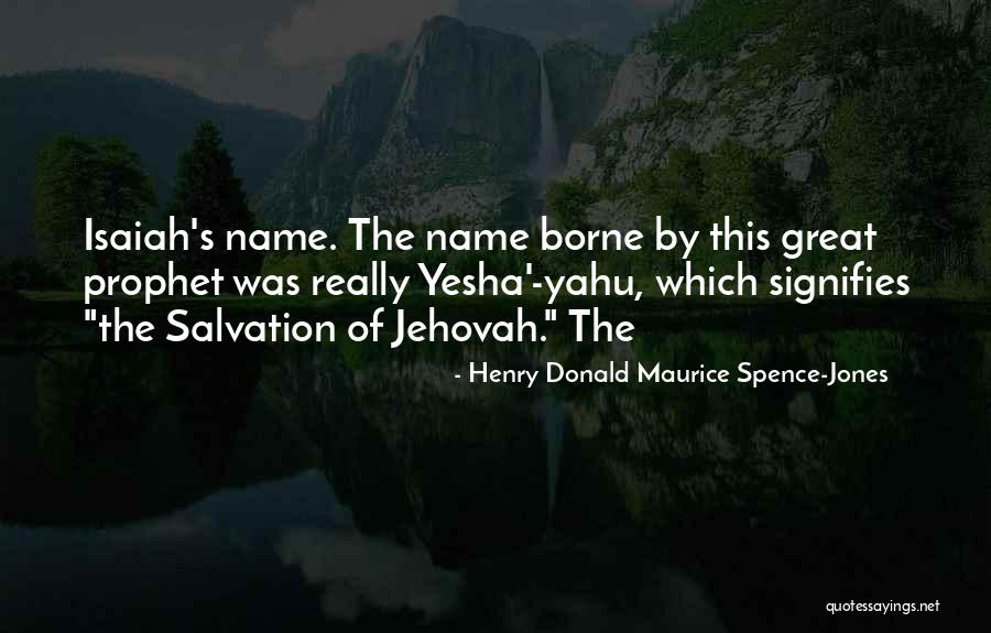 Jehovah's Quotes By Henry Donald Maurice Spence-Jones
