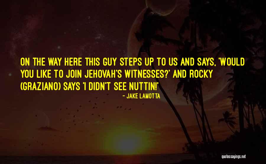 Jehovah's Quotes By Jake LaMotta