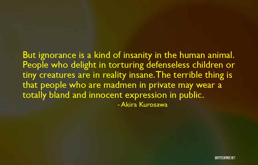 Jeio Rose Quotes By Akira Kurosawa Jeio Rose Quotes By Akira Kurosawa