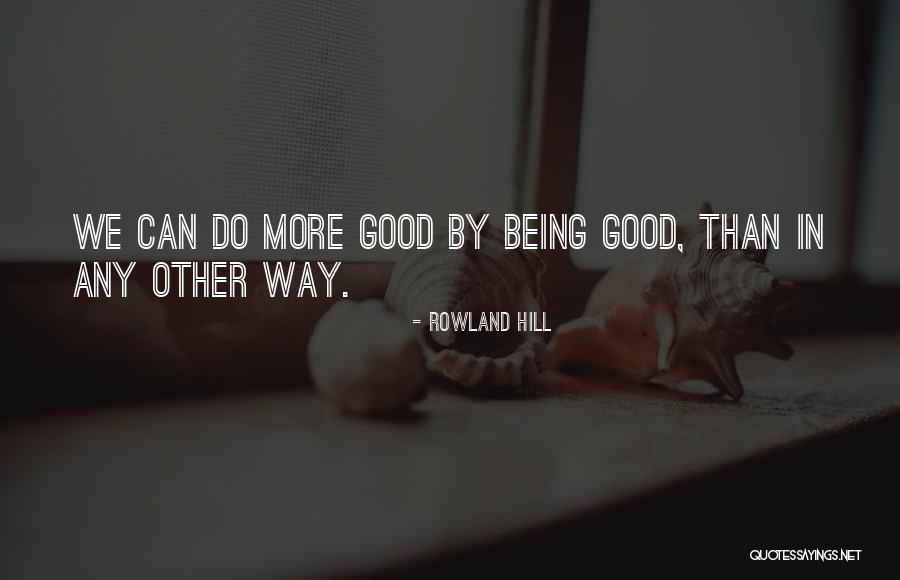 Jej Nemecky Quotes By Rowland Hill