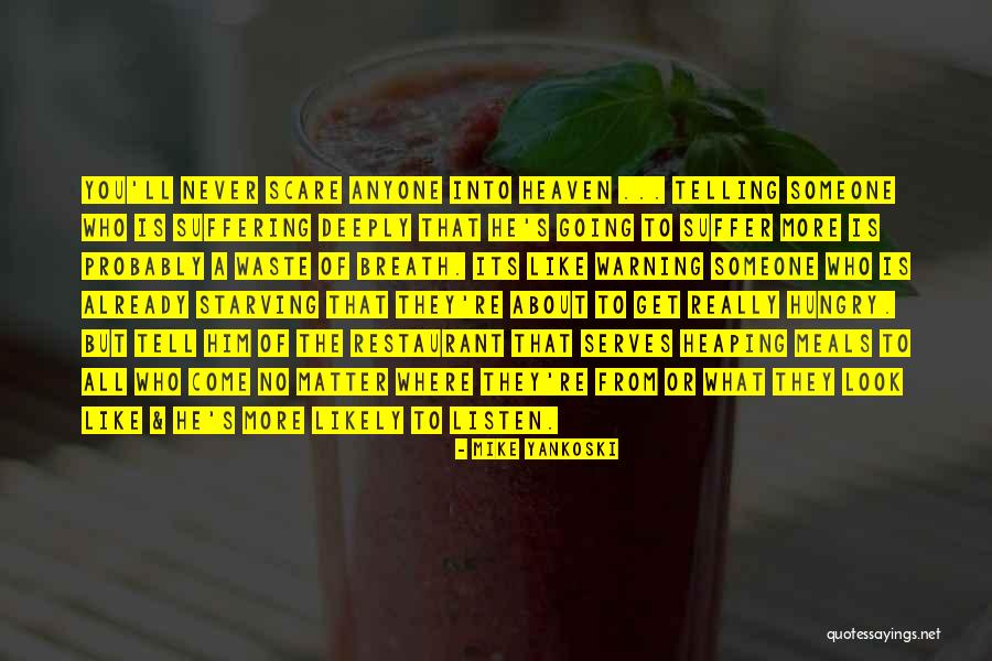 Jejunus Quotes By Mike Yankoski Jejunus Quotes By Mike Yankoski