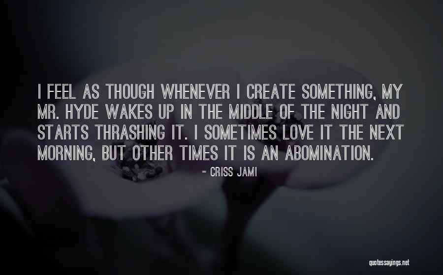 Jekyll And Hyde Jekyll Quotes By Criss Jami
