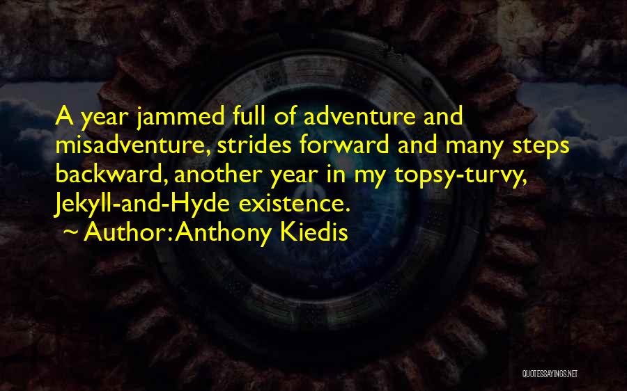 Jekyll And Hyde Quotes By Anthony Kiedis