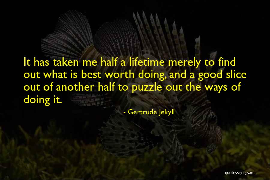 Jekyll Good Quotes By Gertrude Jekyll