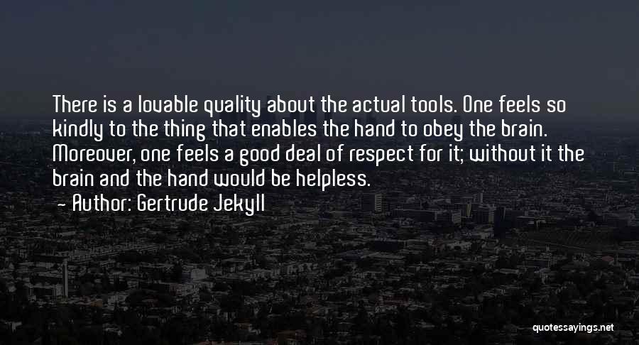 Jekyll Good Quotes By Gertrude Jekyll
