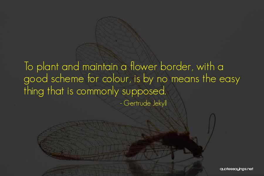 Jekyll Quotes By Gertrude Jekyll