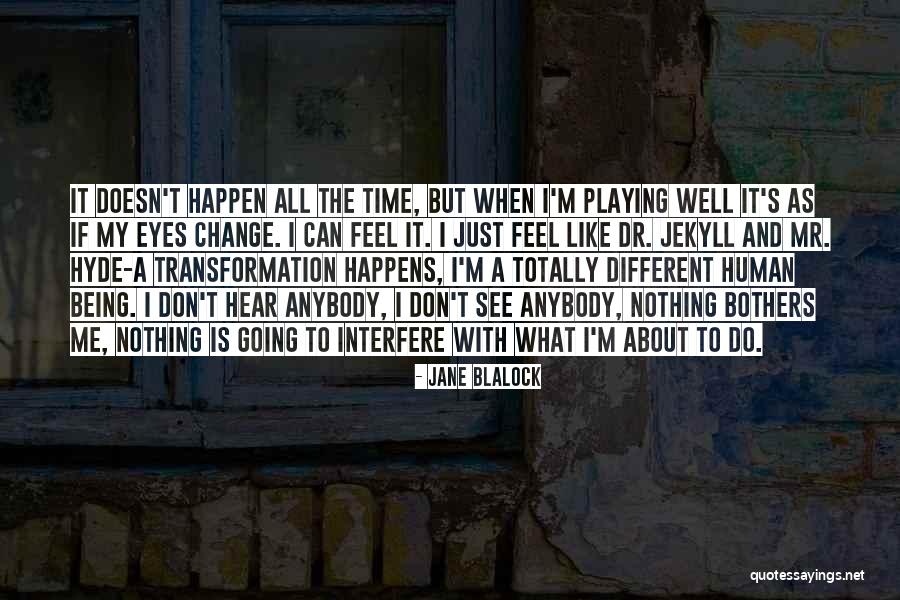 Jekyll Quotes By Jane Blalock Jekyll Quotes By Jane Blalock