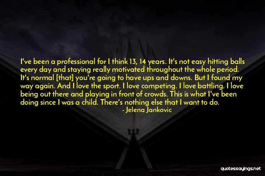 Jelena Jankovic Quotes 373015 Jelena Jankovic Quotes 373015
