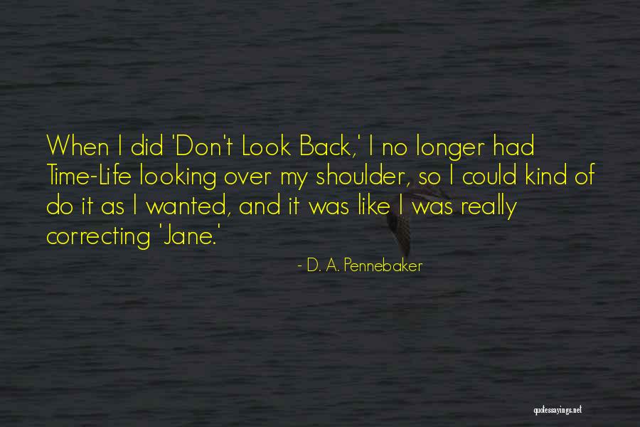 Jelisaveta Zivanovic Quotes By D. A. Pennebaker Jelisaveta Zivanovic Quotes By D. A. Pennebaker