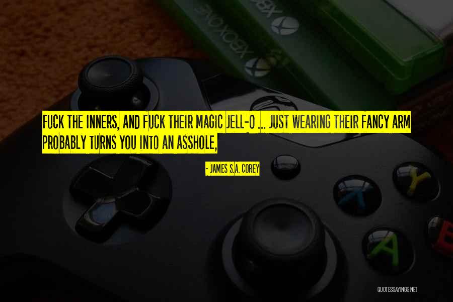 Jell Quotes By James S.A. Corey Jell Quotes By James S.A. Corey