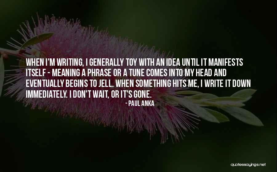 Jell Quotes By Paul Anka Jell Quotes By Paul Anka