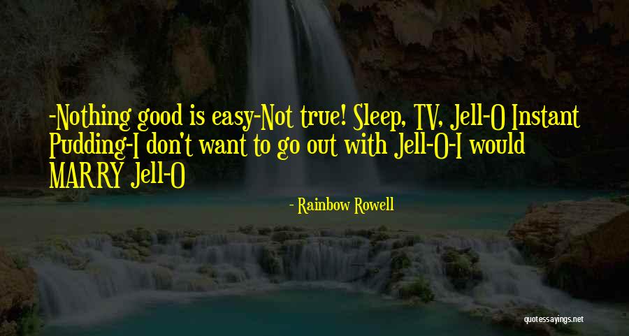 Jell Quotes By Rainbow Rowell Jell Quotes By Rainbow Rowell