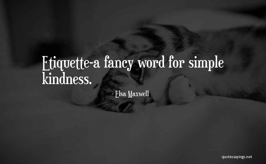 Jellal Fernandez Quotes By Elsa Maxwell Jellal Fernandez Quotes By Elsa Maxwell